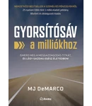 Gyorsítósáv a milliókhoz