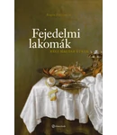 Fejedelmi lakomák Fejedelmi lakomák