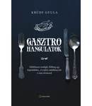 Krúdy Gyula: Gasztrohangulatok Krúdy Gyula: Gasztrohangulatok