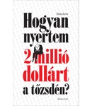 Hogyan nyertem 2 millió dollárt a tőzsdén?