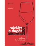 Mielőtt a dugót kihúzná 2009 Mielőtt a dugót kihúzná 2009