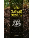 Régi Magyarország Régi Magyarország