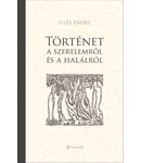 Történet a szerelemről és a halálról Történet a szerelemről és a halálról