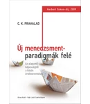 Új menedzsmentparadigmák felé Új menedzsmentparadigmák felé