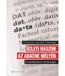 Üzleti haszon az adatok mélyén Üzleti haszon az adatok mélyén