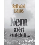 Nem azért született... Nem azért született...
