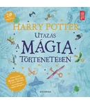 Harry Potter - Utazás a mágia történetében