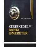 Kereskedelmi banki ismeretek