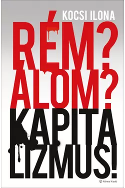 Rém? Álom? Kapitalizmus!