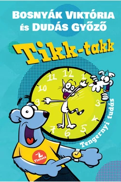 Tikk-Takk (Tengernyi tudás)