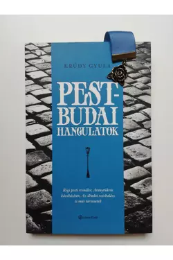 Krúdy Pest-budai hangulatok könyv + Kék szalagos könyvjelző rózsa függővel 